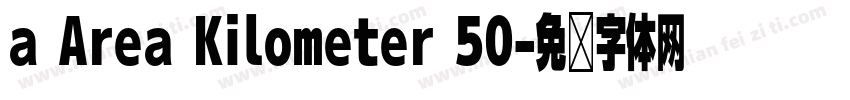 a Area Kilometer 50字体转换